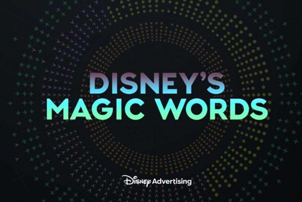 Disney's Magic Words - Disney Advertising